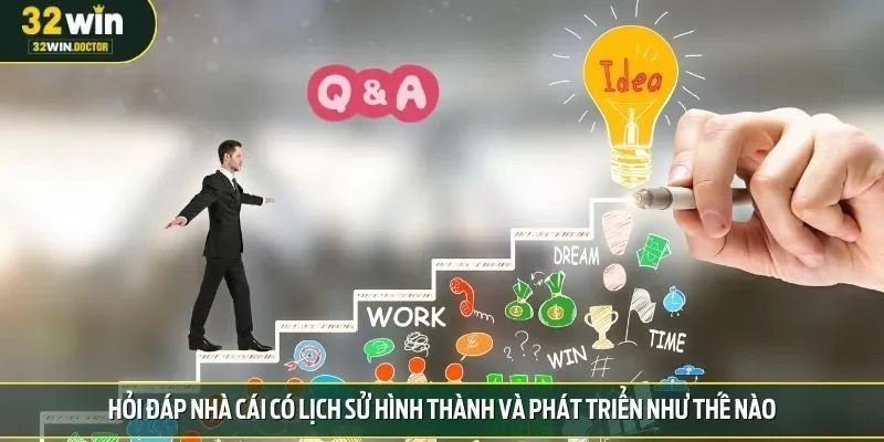 Hỏi đáp nhà cái có lịch sử hình thành và phát triển như thế nào